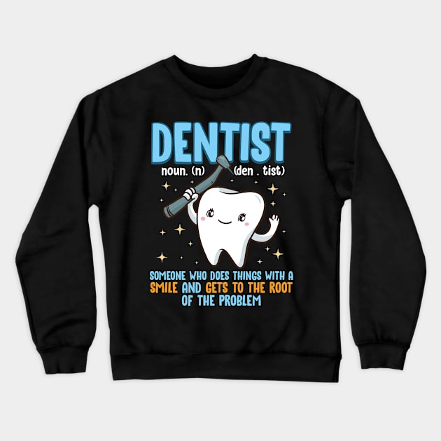 Dentist Definition Fact Gets To The Root Of The Problem Gift Crewneck Sweatshirt by Alinutzi